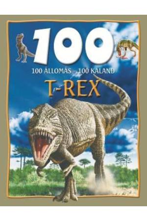100 állomás - 100 kaland - T-Rex