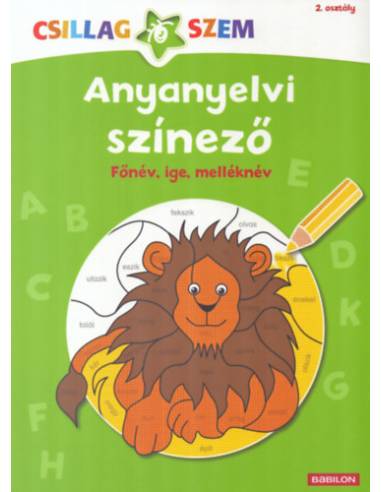 Anyanyelvi színező - Főnév, ige, melléknév - Csillagszem - 2. osztály