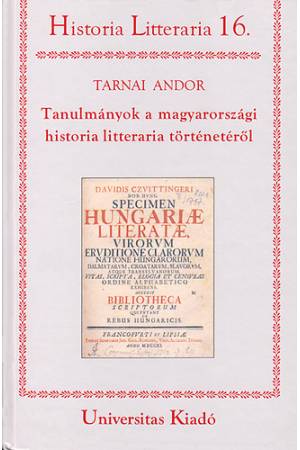 Tanulmányok a magyarországi historia litteraria történetéről - Historia Litteraria 16.