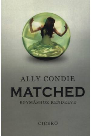 Matched - Egymáshoz rendelve