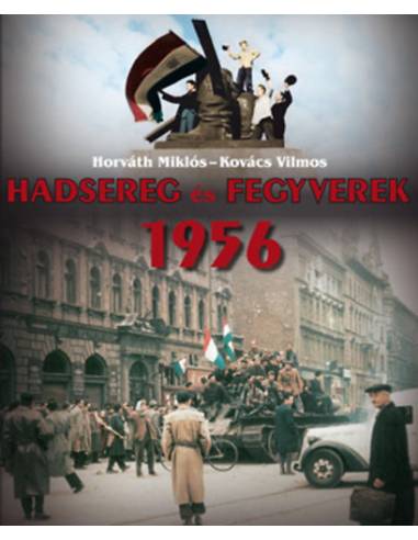Hadsereg és Fegyverek 1956
