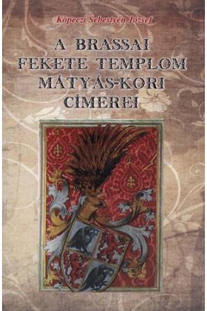 A Brassai fekete templom Mátyás-kori címerei