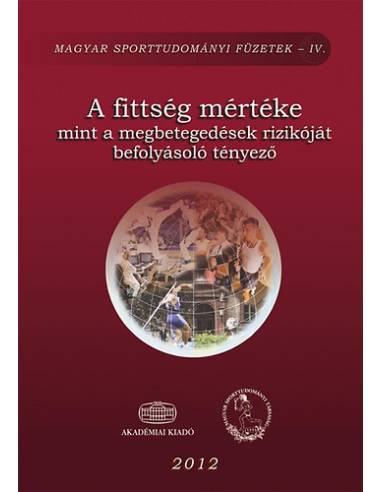 A fittség mértéke mint a megbetegedések rizikóját befolyásoló tényező