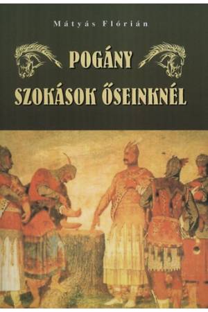 Pogány szokások őseinknél