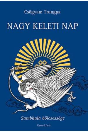 Nagy Keleti Nap - Sambhala bölcsessége