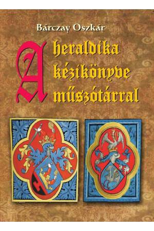 A heraldika kézikönyve műszótárral