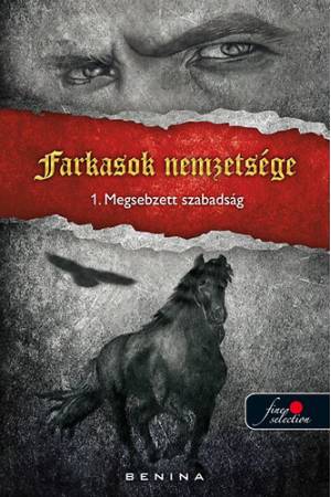 Farkasok nemzetsége 1. - Megsebzett szabadság - PUHATÁBLA