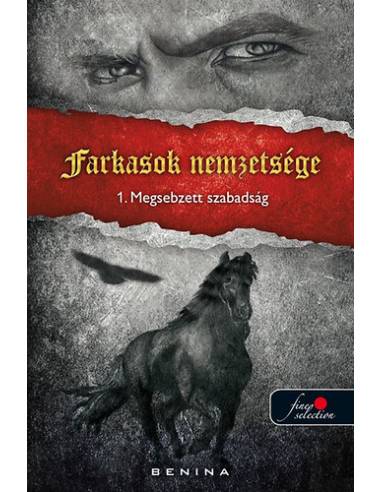 Farkasok nemzetsége 1. - Megsebzett szabadság - PUHATÁBLA
