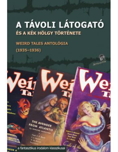 A távoli látogató - és a kék hölgy története - Weird Tales antológia (1935-1936)