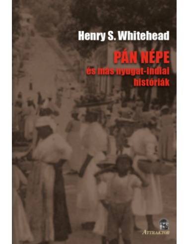 Pán népe - és más nyugat-indiai históriák