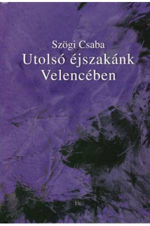 Utolsó éjszakánk Velencében