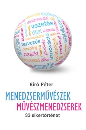 Menedzserművészek - Művészmenedzserek - 33 sikertörténet