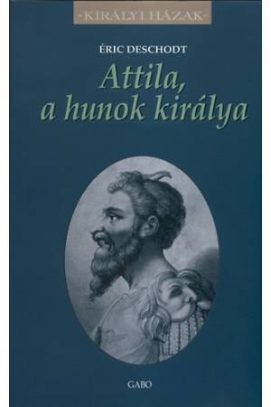 Attila, a hunok királya