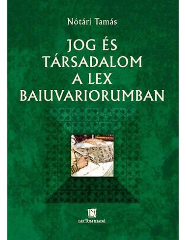 Jog és társadalom a Lex Baiuvariorumban