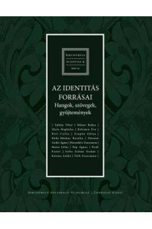 Az identitás forrásai - Hangok, szövegek, gyűjtemények
