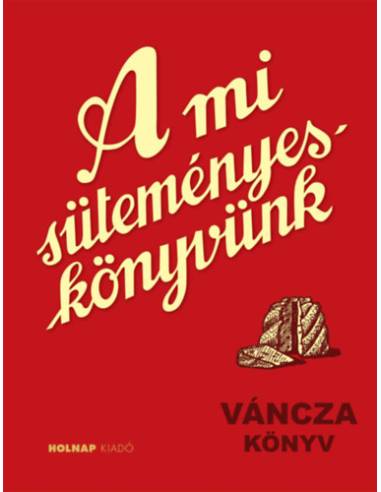 A mi süteményeskönyvünk