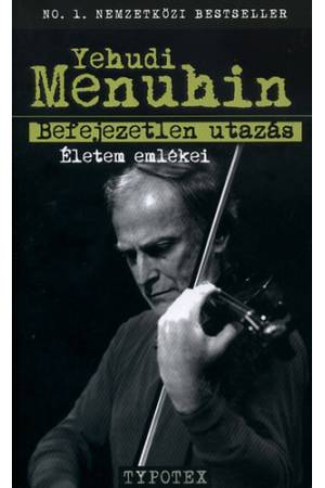 Befejezetlen utazás - Életem emlékei