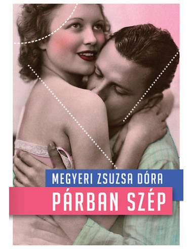 Párban szép - Párkapcsolati kisokos kezdőknek és haladóknak