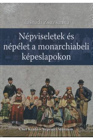 Népviseletek és népélet a monarchiabeli képeslapokon