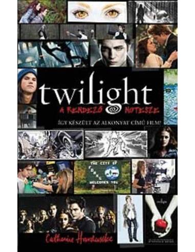 Twilight - A rendező notesze - Így készült az alkonyat című film!