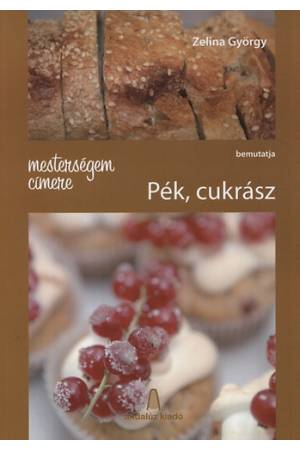 Mesterségem címere - Pék, cukrász