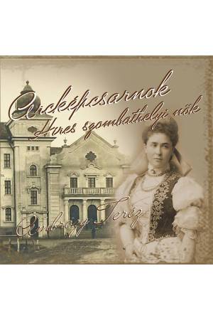 Arcképcsarnok - Ambrózy Teréz - Híres szombathelyi nők