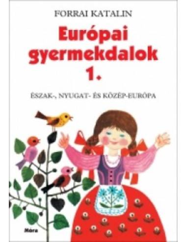 Európai gyermekdalok 1. - Észak-, Nyugat-és Közép-Európa