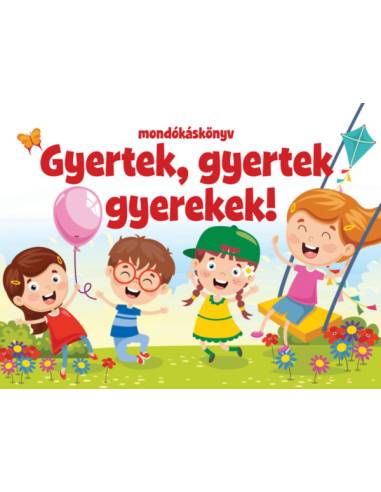 Gyertek, gyertek gyerekek! - mondókáskönyv