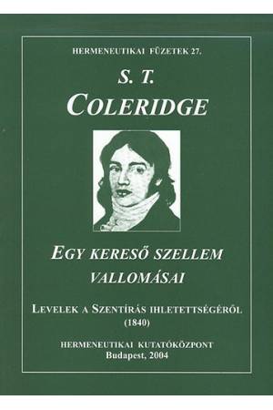 Egy kereső szellem vallomásai - Levelek a Szentírás ihletettségről - Hermeneutikai füzetek 27.