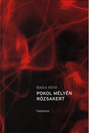 Pokol mélyén rózsakert