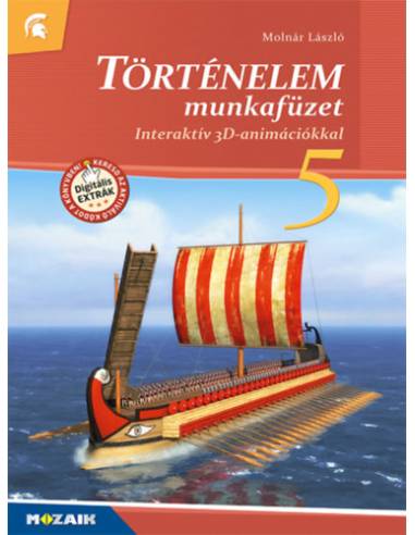 Történelem 5. munkafüzet - Interaktív 3D-animációkkal - MS-2860U