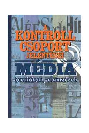 Média-torzítások, -elemzések - A kontroll csoport jelentései