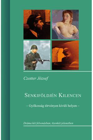 Senkiföldjén kilencen - Gyilkosság törvényen kívüli helyen