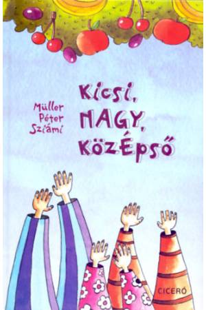 Kicsi, NAGY, közÉpső