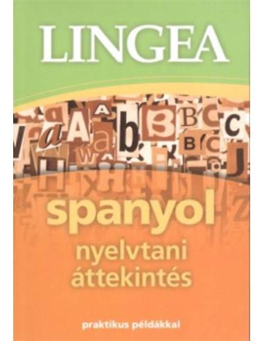Lingea spanyol nyelvtani áttekintés - Praktikus példákkal