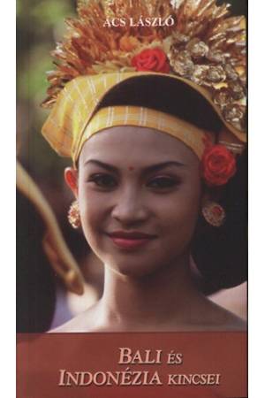 Bali és Indonézia kincsei 2