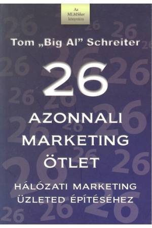 26 azonnali marketing ötlet - Hálózati marketing üzleted épíréséhez