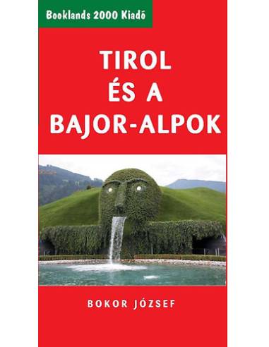 Tirol és a Bajor-Alpok