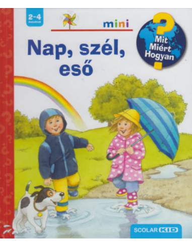 Nap, szél, eső - Scolar Mini 27. - Mit? Miért? Hogyan? - Kihajtható ablakokkal