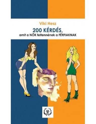 200 kérdés, amit a Nők feltennének a Férfiaknak