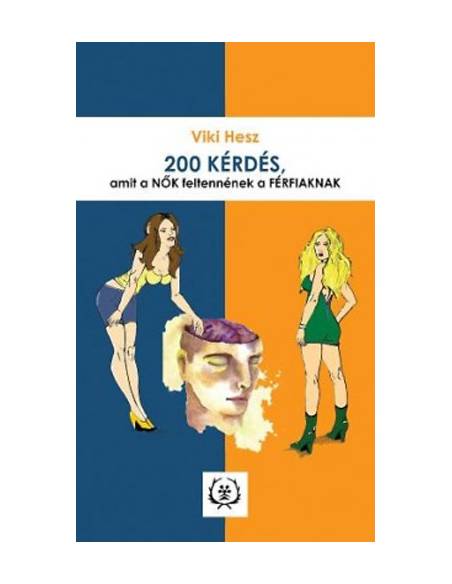 200 kérdés, amit a Nők feltennének a Férfiaknak