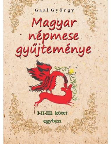 Magyar népmese gyűjteménye I-II-III. kötet egyben