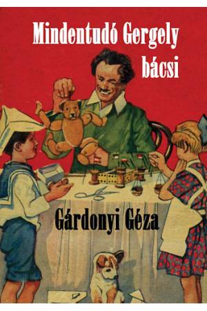 Mindentudó Gergely bácsi