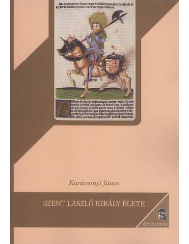 Szent László király élete