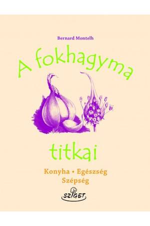 A fokhagyma titkai