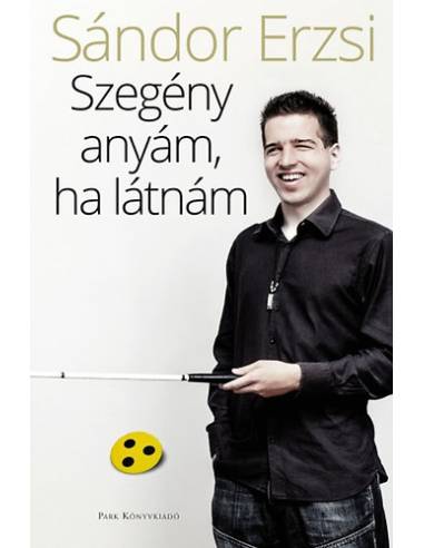 Szegény anyám, ha látnám