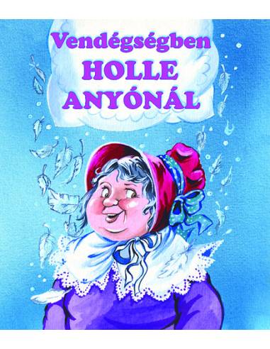 Vendégségben Holle anyónál