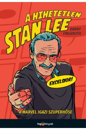 A hihetetlen Stan Lee - A Marvel igazi szuperhőse