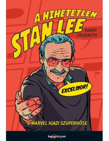 A hihetetlen Stan Lee - A Marvel igazi szuperhőse