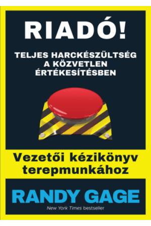 Riadó! - Teljes harckészültség a közvetlen értékesítésben